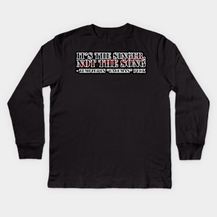 It's the singer Kids Long Sleeve T-Shirt